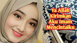 Download Lagu Ya Allah Kirimkan Aku Imam Mencintaiku #cinta #artis #cantik #live #subscribe #quotes #motivation  MP3 Download Lagu Ya Allah Kirimkan Aku Imam Mencintaiku #cinta #artis #cantik #live #subscribe #quotes #motivation  MP3