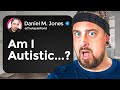 Are you autistic how to tell someone you think you are autistic