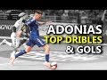 ADONIAS - MELHORES DRIBLES E GOLS !!!!