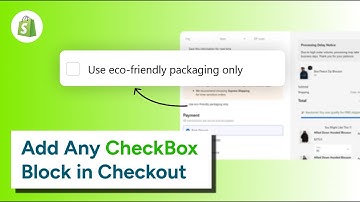 How to Add a Checkbox Block in Shopify Checkout Easily
