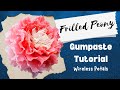 GUMPASTE FRILLED PEONY TUTORIAL