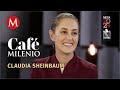 Claudia sheinbaum quiero ser la presidenta de la prosperidad compartida  caf milenio