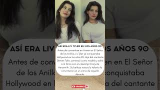 Así lucía Liv Tyler en los años 90