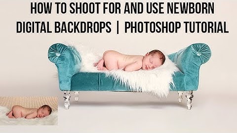 How to Shoot and Use Newborn Digital Backdrops Backgrounds | Photoshop Tutorial