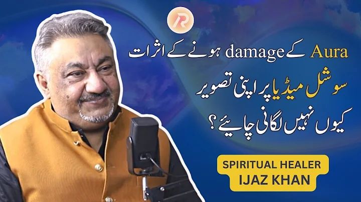 Effects of Aura damage in men and women |  Ft. The spiritual healer Ijaz Khan