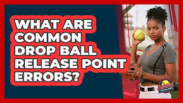 What Are Common Drop Ball Release Point Errors?
