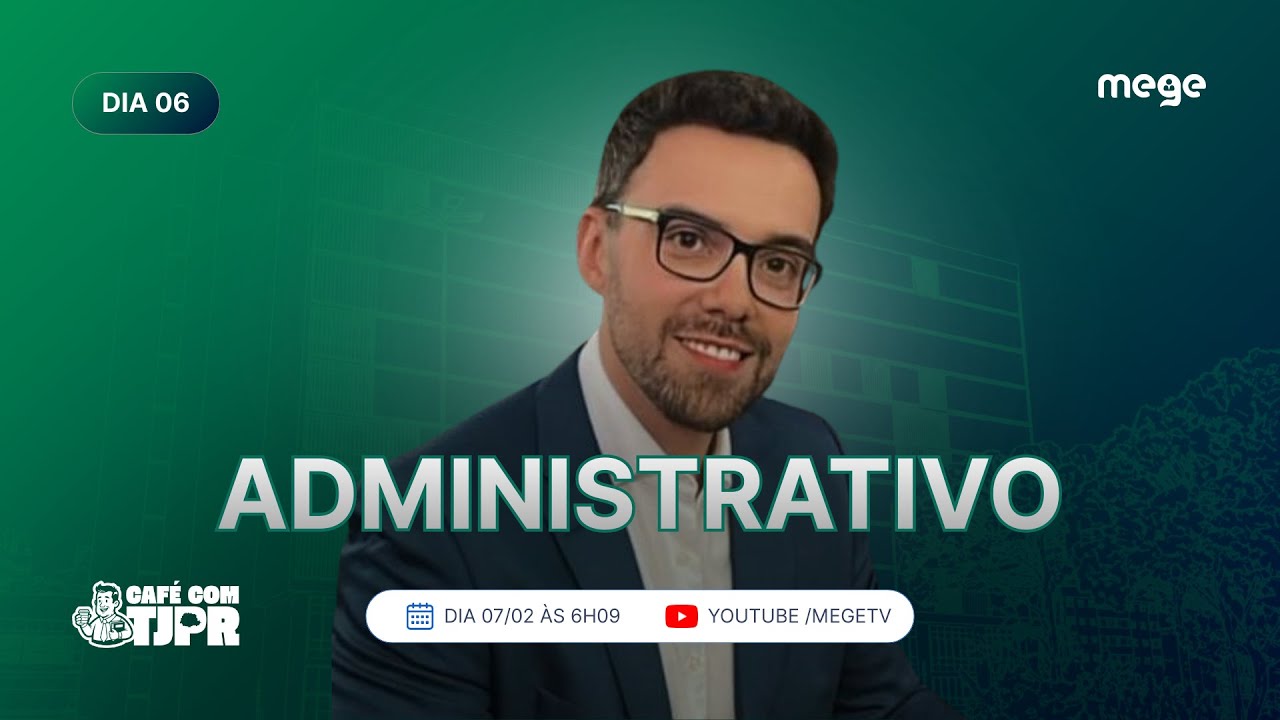 Café com TJPR (Dia 06 - Direito Administrativo para o TJPR)