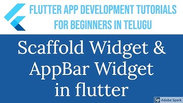 #8 Scaffold Widget And AppBar Widget | Flutter app development for beginners in telugu