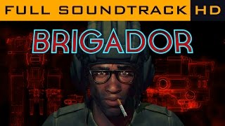 Brigador - Full OST - Soundtrack HD