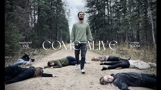 Come Alive Teaser Video