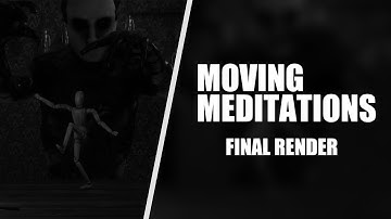 Moving Meditations - My submission