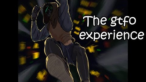 The gtfo R7 experience