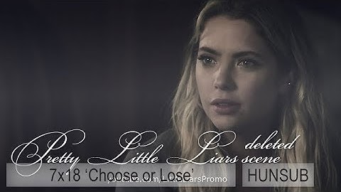 Pretty Little Liars Season 7 Deleted Scene #1 (7x18 - "Choose or Lose") - magyar felirattal