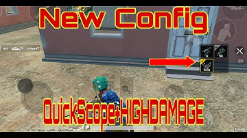 New Config Quick Scope+HighDamage PUBG Mobile Lite