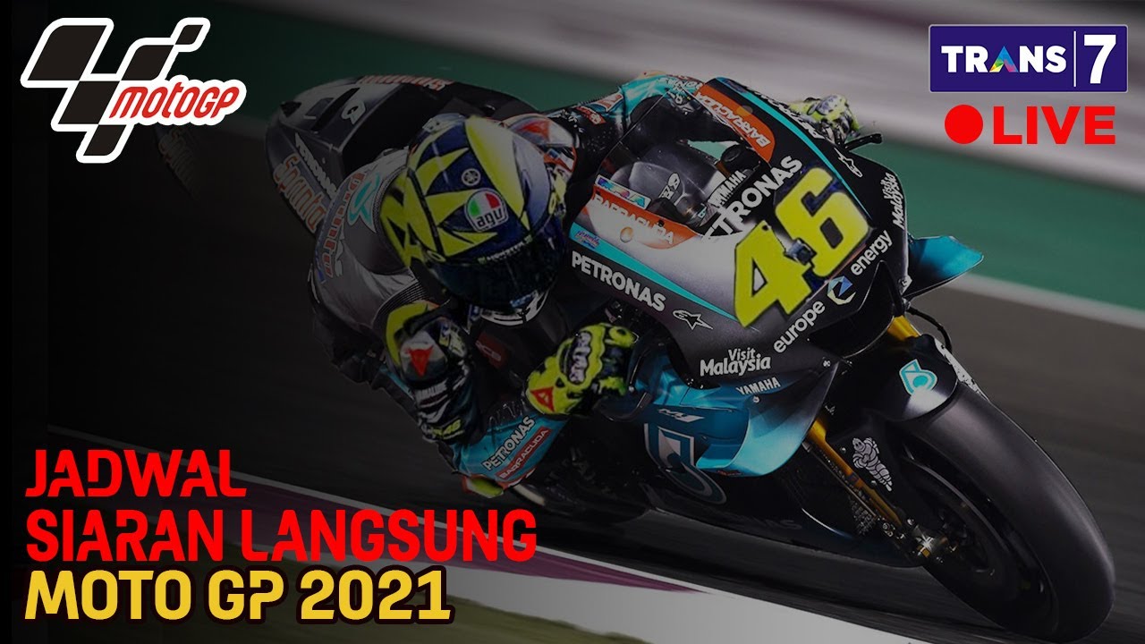 JADWAL LENGKAP SIARAN LANGSUNG MOTO GP 2021