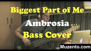 Biggest Part of Me - Bass Cover
