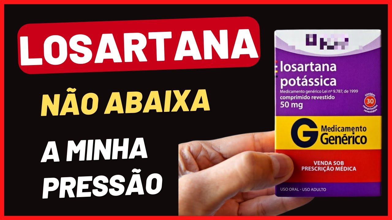 SAIBA O PORQUÊ A LOSARTANA NÃO CONTROLA A SUA PRESSÃO ARTERIAL ...