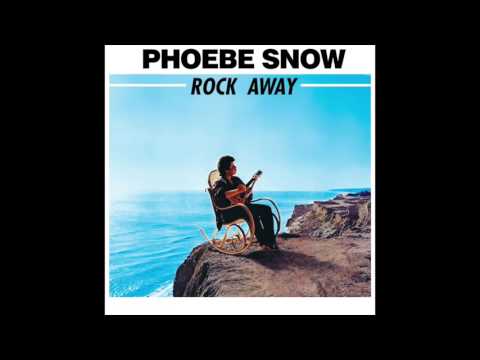 Phoebe Snow - Rock Away