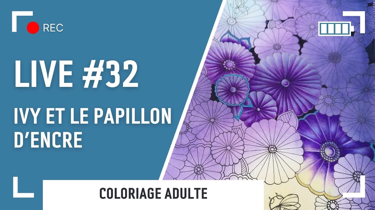 LIVE #32 | Ivy et le papillon d'encre - Johanna Basford - YouTube