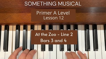 Bastien Primer A Level - Lesson 12 - At the Zoo - Line 2 - Bars 3 and 4