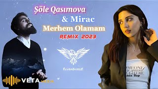 Şöle Qasımova & Mirac - Merhem Olamam Remix 2023 (Tiktokda Axtarılan Mahnı) Resimi