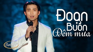 ĐOẠN BUỒN ĐÊM MƯA - ĐAN NGUYÊN | MV OFFICIAL