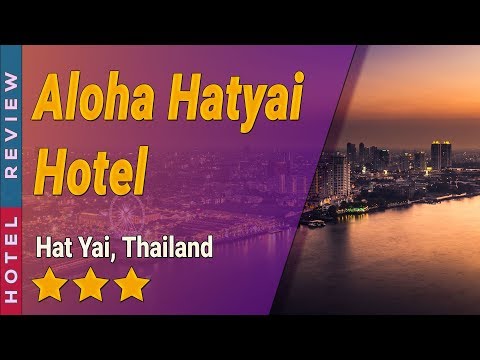 Aloha Hatyai Hotel hotel review | Hotels in Hat Yai | Thailand Hotels