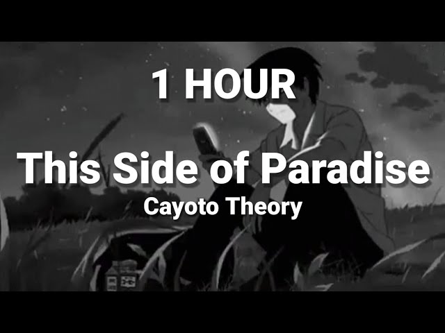 (1 HOUR) This Side of Paradise - Coyote Theory (Slowed n Reverb) class=