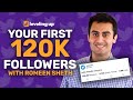 Growing your first 120K Twitter Followers with Romeen Sheth