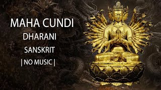 MAHA CUNDI DHARANI ✅ PURIFY KARMA ✅ REMOVE BAD OMEN AND HIDDEN OBSTACLES