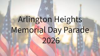 2026 Arlington Heights Memorial Day Parade
