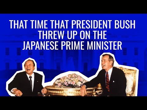 That Time that President Bush Threw Up on the Japanese Prime Minister