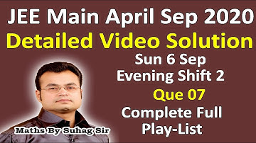 jee main April September 2020 video solution first on YouTube 6 sep sun  evening paper shift 2 que 7