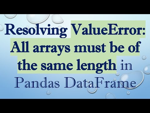 Resolving ValueError: All