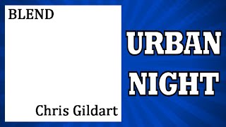 Urban Night by Chris Gildart