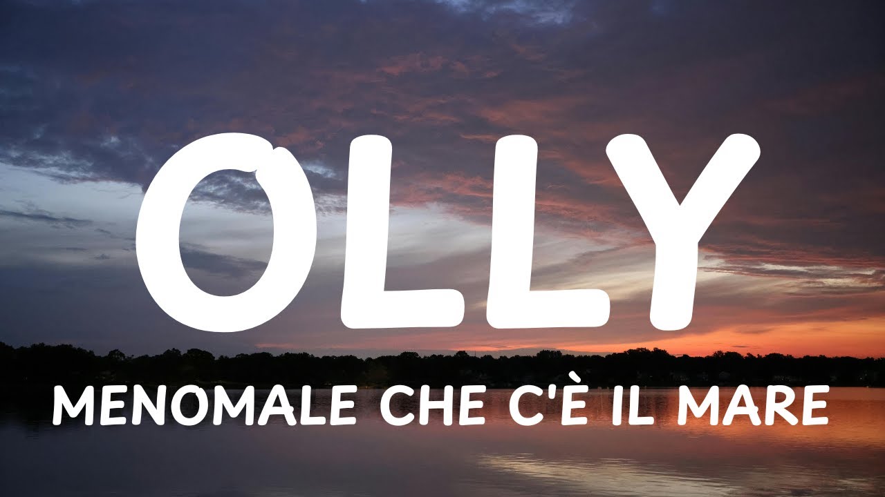 Olly - Menomale che c'è il mare (Testo/Lyrics) Olly - Menomale che c'è il mare (Testo/Lyrics)