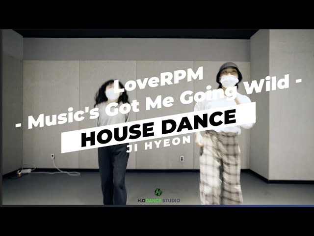 Watch Loverpm -Music's got me going wild -/  JIhyeon house CLASS [HODANCE] on YouTube