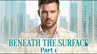 A Secret That Changes Everything – Lies Beneath the Surface – Part 1