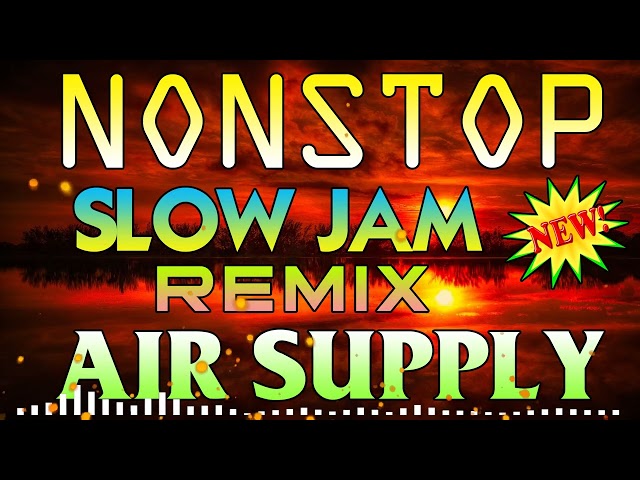 NONSTOP BEST OF AIR SUPPLY SLOW JAM REMIX 2022-2023(djjoemar remix) class=