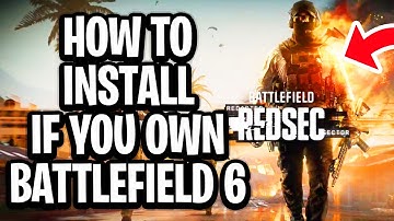 How To Install Battlefield REDSEC If You Own Battlefield 6 - Full Guide