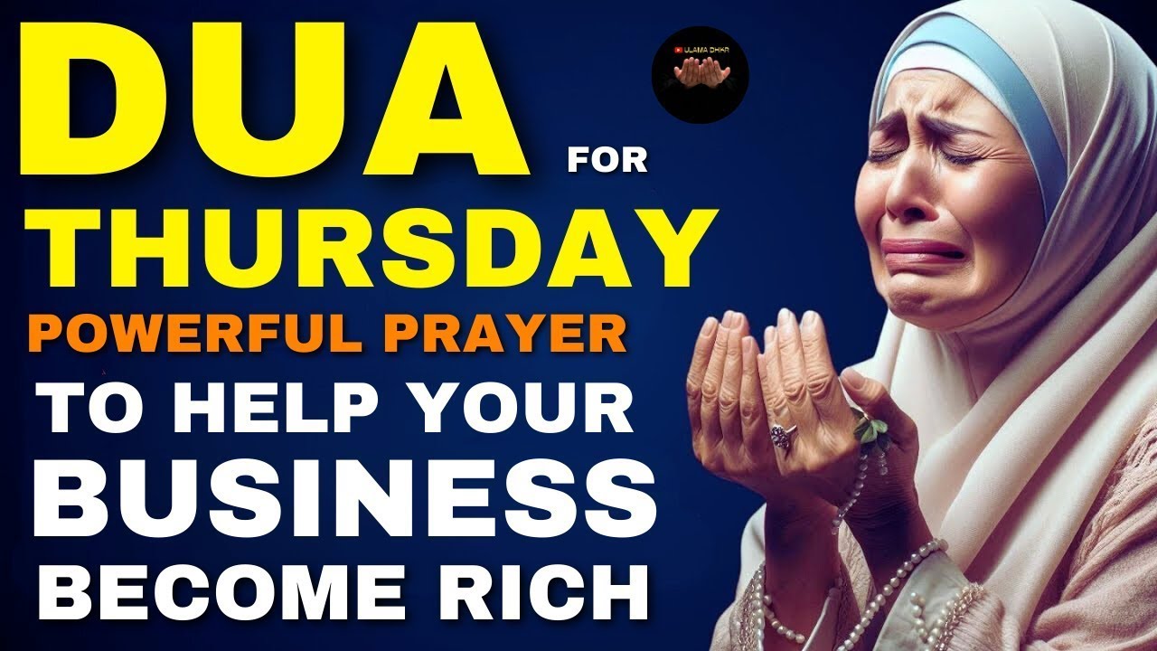 Thursday Problems POWERFUL THURSDAY DUA | for Rizq, Blessing, Protection, Success, and To ...