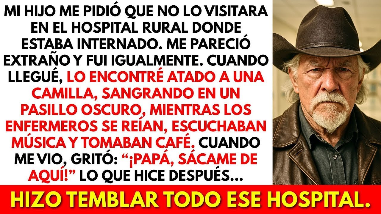 “Papá, sácame de aquí” gritó mi hijo atado a una camilla en el hospital rural Lo que hice d