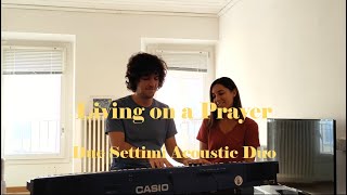 Living on a Prayer (Bon Jovi) - Acoustic Duo Cover