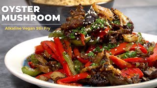 StirFried OYSTER MUSHROOMS: Alkaline Vegan Oyster Mushroom Stir Fry Recipe  Alkaline Diet Approved