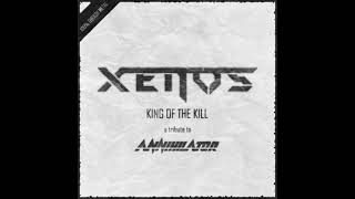 XENOS - King of the Kill (a tribute to ANNIHILATOR).
