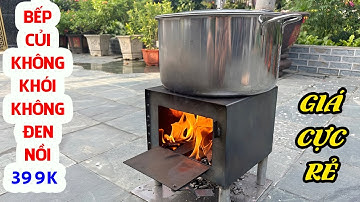 Bếp Củi Không Khói Không Đen Nồi Giá Chỉ 399k  - 0969.115.211 - 0961.876.309