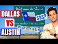 Austin vs. Dallas Texas - 2021 [EVERYTHING YOU NEED TO KNOW]