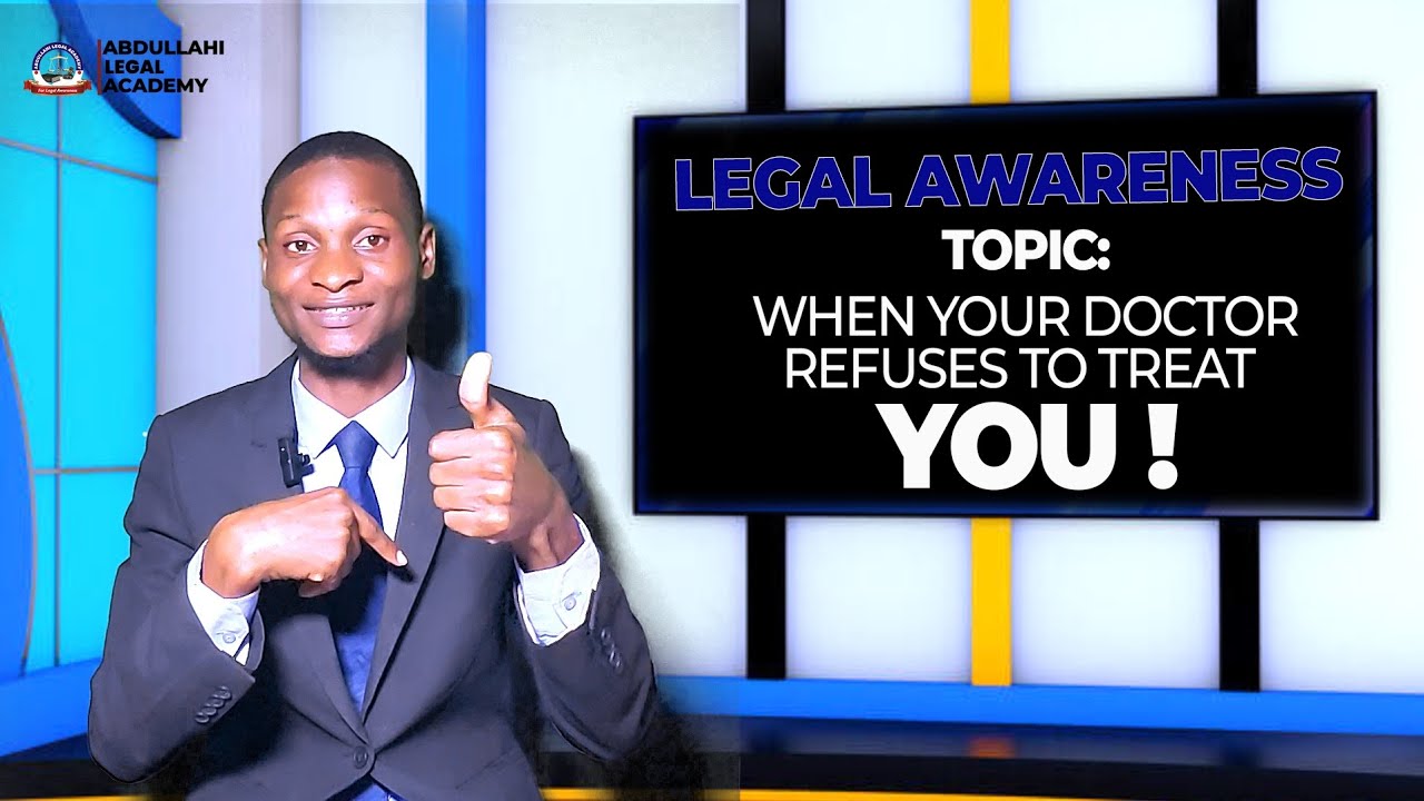 when-your-doctor-refuses-to-treat-you-legal-awareness-class-my-law