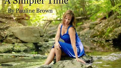 A Simpler Time ( Official Music Video ) 2022©  Pauline Brown Music - Tula Tunes.