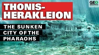 Thonis Herakleion: The Sunken City of the Pharaohs